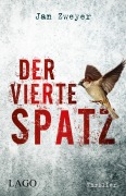 Cover-Bild zum Titel 'Der vierte Spatz' von 'Jan Zweyer'