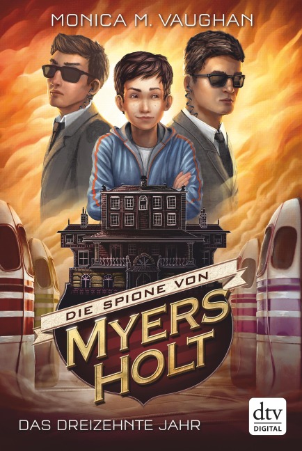 Die Spione von Myers Holt - Das dreizehnte Jahr - Monica M. Vaughan