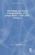 Cover-Bild zum Titel 'The Indian and Pacific Correspondence of Sir Joseph Banks, 1768-1820, Volume 2' von 'Neil Chambers'