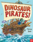 Cover-Bild zum Titel 'Dinosaur Pirate!' von 'Penny Dale'