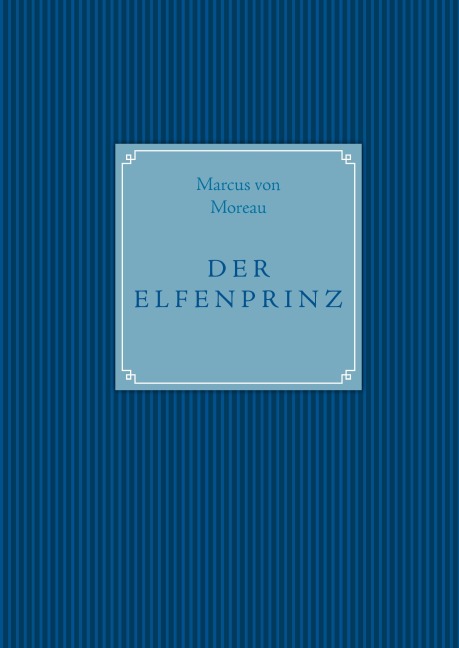 Der Elfenprinz - Marcus von Moreau