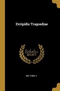 Cover-Bild zum Titel 'Evripidis Tragoediae' von 'Anonymous'
