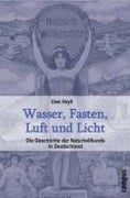 Cover-Bild zum Titel 'Wasser, Fasten, Luft und Licht' von 'Uwe Heyll'