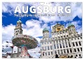 Augsburg ¿ Die Highlights der schwäbischen Metropole (Wandkalender 2024 DIN A4 quer), CALVENDO Monatskalender - Reinhold Ratzer