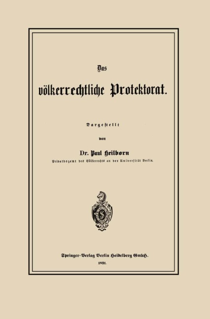 Das völkerrechtliche Protektorat - Paul Heilborn