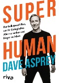 Cover-Bild zum Titel 'Super Human' von 'Dave Asprey'