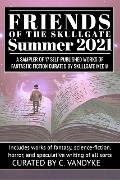 Friends of the Skullgate: Summer 2021 - C. Vandyke