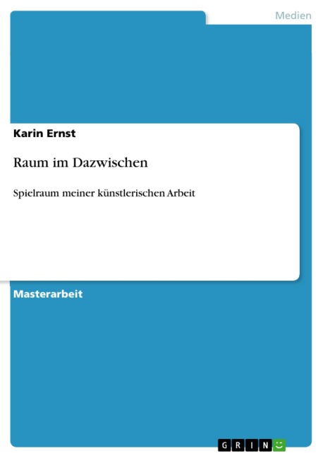 Raum im Dazwischen - Karin Ernst