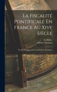 Cover-Bild zum Titel 'La Fiscalité Pontificale En France Au Xive Siècle' von 'Charles Samaran'