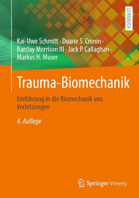 Trauma-Biomechanik - Kai-Uwe Schmitt, Jack P. Callaghan, Barclay Morrison III, Duane S. Cronin, Markus H. Muser