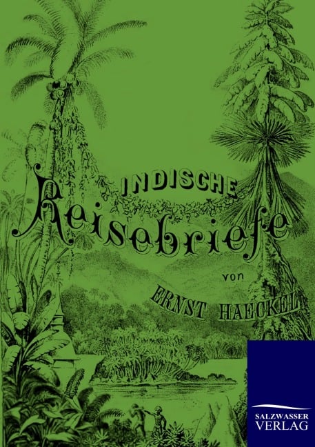 Indische Reisebriefe - Ernst Haeckel