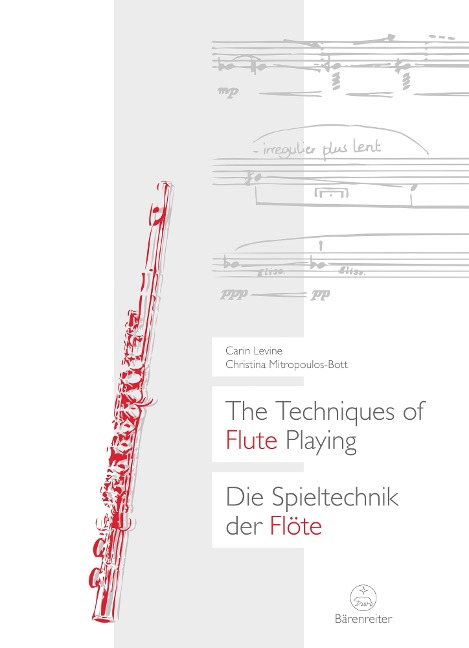The Techniques of Flute Playing I / Die Spieltechnik der Flöte I - Carin Levine, Christina Mitropoulos-Bott