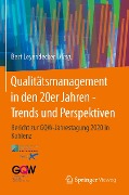 Qualitätsmanagement in den 20er Jahren - Trends und Perspektiven - 