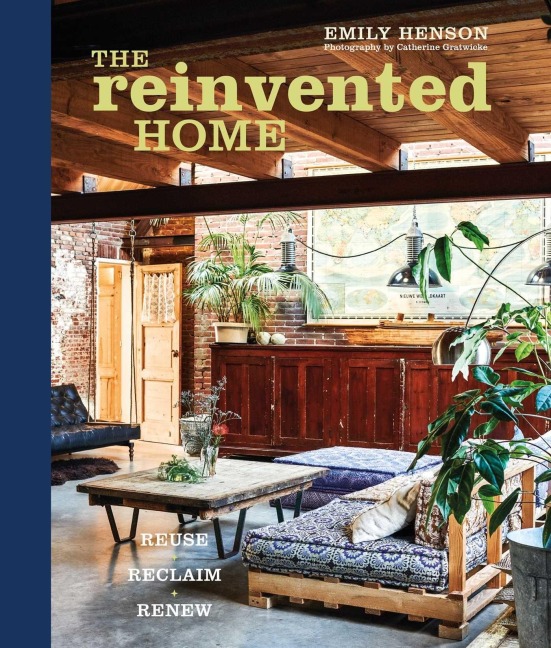 The Reinvented Home - Emily Henson