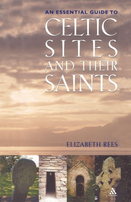 Celtic Sites and Their Saints - Elizabeth Rees