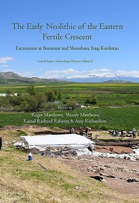 The Early Neolithic of the Eastern Fertile Crescent - 