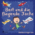 Cover-Bild zum Titel 'Bert und die fliegende Jacke' von 'Bernhard Hagemann'