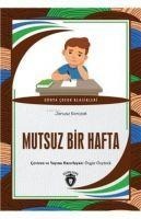 Mutsuz Bir Hafta Dünya Cocuk Klasikleri 7-12 Yas - Janusz Korczak