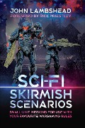 Cover-Bild zum Titel 'Sci-fi Skirmish Scenarios' von 'John Lambshead'