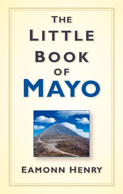 The Little Book of Mayo - Eamonn Henry