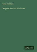 Das gesetzestreue Judentum - Joseph Carlebach