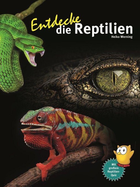 Entdecke die Reptilien - Heiko Werning