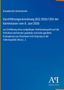 Cover-Bild zum Titel 'Durchführungsverordnung (EU) 2026/1203 der Kommission vom 8. Juni 2026' von 'Europäische Kommission'