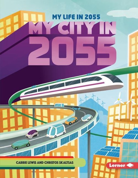 My City in 2055 - Carrie Lewis