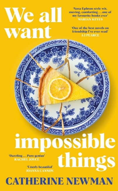 We All Want Impossible Things - Catherine Newman