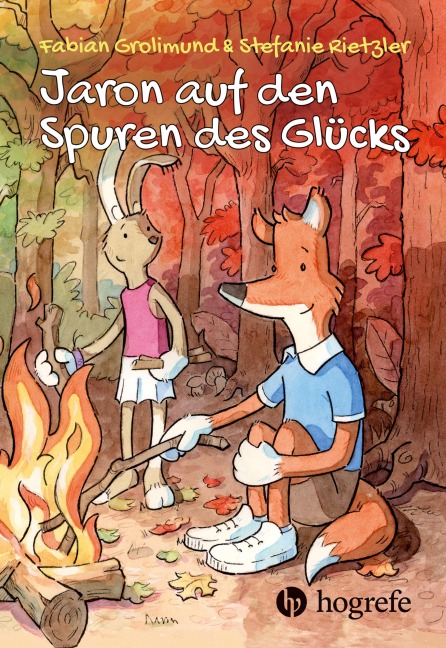 Jaron auf den Spuren des Glücks - Fabian Grolimund, Stefanie Rietzler