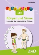 Cover-Bild zum Titel 'Kita aktiv U3 Körper und Sinne' von 'Lilly Jansen'