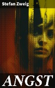 Cover-Bild zum Titel 'ANGST' von 'Stefan Zweig'