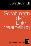 Schaltungen der Datenverarbeitung - Klaus Kran