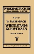 Widerstandsschweißen - W. Fahrenbach