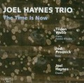 Time Is Now - Joel-Trio Haynes