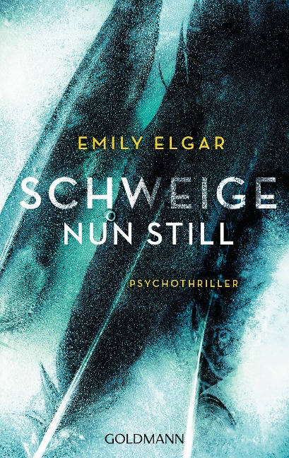 Schweige nun still - Emily Elgar