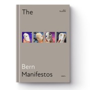 Cover-Bild zum Titel 'THE BERN MANIFESTOS' von 'Jens Reulecke, Alex Hilbert, Henrik Fritsch, Bernward Konermann'