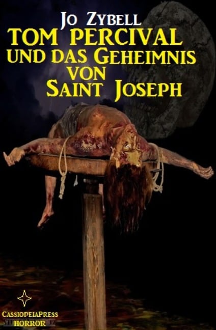 Tom Percival und das Geheimnis von Saint Joseph - Jo Zybell