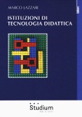 Cover-Bild zum Titel 'Istituzioni di tecnologia didattica' von 'Marco Lazzari'