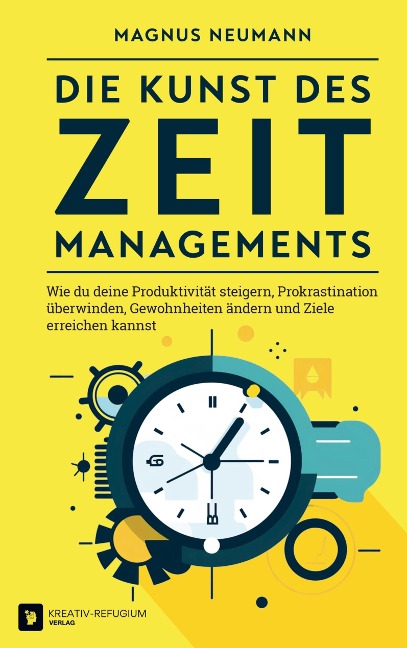 Die Kunst des Zeitmanagements - Magnus Neumann