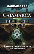 Cover-Bild zum Titel 'Cajamarca: The Sun God's Twilight' von 'Gaurav Garg'