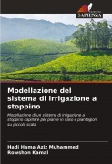 Cover-Bild zum Titel 'Modellazione del sistema di irrigazione a stoppino' von 'Hadi Hama Aziz Muhammed, Rowshon Kamal'