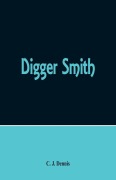 Cover-Bild zum Titel 'Digger Smith' von 'C. J. Dennis'