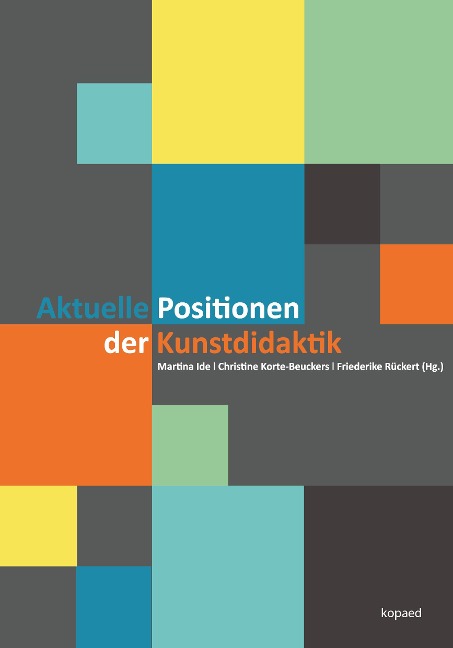 Aktuelle Positionen der Kunstdidaktik - 