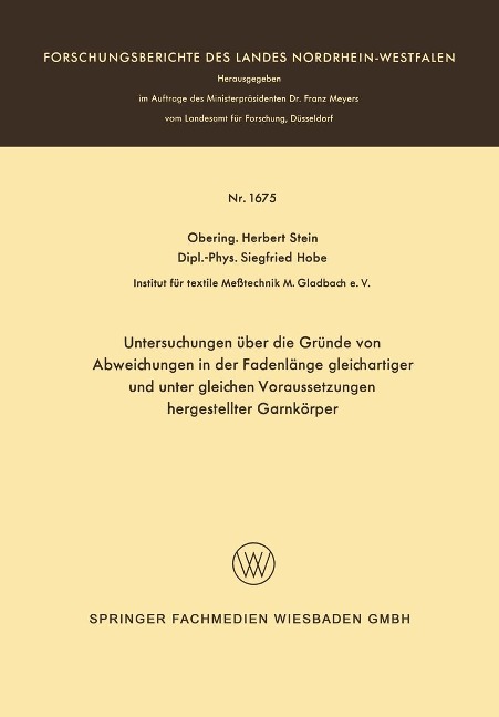 Untersuchungen über die Gründe von Abweichungen in der Fadenlänge gleichartiger und unter gleichen Voraussetzungen hergestellter Garnkörper - Herbert Stein