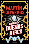 Cover-Bild zum Titel 'Horror de Buenos Aires' von 'Martin Caparros'