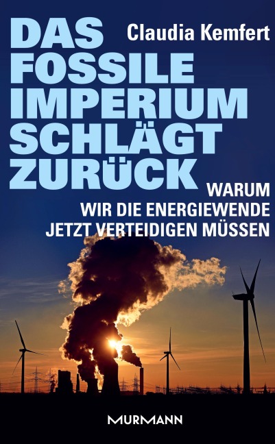 Das fossile Imperium schlägt zurück - Claudia Kemfert