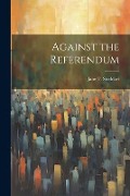 Against the Referendum - Jane T. Stoddart