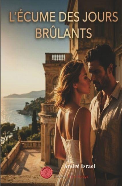 L'écume des jours brûlants - André Israel