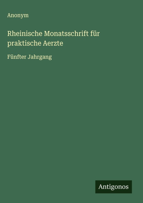 Rheinische Monatsschrift für praktische Aerzte - Anonym